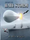 Operation Hail Storm - Brett Arquette