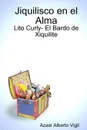 Jiquilisco en el Alma- Lito Curly - Azael Alberto Vigil