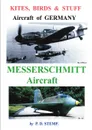 Kites, Birds . Stuff  -  Aircraft of GERMANY  -  MESSERSCHMITT Aircraft - P.D. Stemp