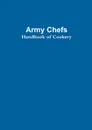 Army Chef.s Handbook of Cookery - Dun Jipping