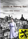 Omdat Ik Vlaming Ben - Eddy Adriaens