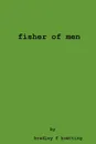 Fisher of Men - Bradley F. Koetting