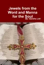 Jewels from the Word and Manna for the Soul - Sandra Lott