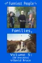 The Funniest People in Families, Volume 5. 250 Anecdotes - David Bruce
