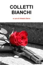 Colletti Bianchi - Alessio Serra