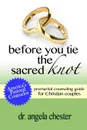 Before You Tie the Sacred Knot - Angela B. Chester