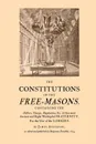The Constitutions of the Free-Masons - Anderson James, Benjamin Franklin