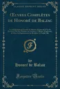 OEuvres Completes de Honore de Balzac. La Medie Humain; Etudes de Moeurs: Scenes de la Vie de Province, III; Les Parisiens en Province: L.Illustre Gaudissart, la Muse du Departement, les Rivalites, la Vieille Fille (Classic Reprint) - Honoré de Balzac
