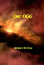 Der Ogg - Gerhard Freitag, Freitag Gerhard