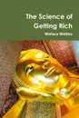The Science of Getting Rich Centenary Edition - Wallace Wattles