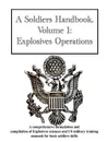 A Soldiers Handbook, Volume 1. Explosives Operations - Jared Ledgard