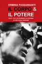 IL CORPO . IL POTERE. Salo o le 120 Giornate di Sodoma di Pier Paolo Pasolini - Erminia Passannanti