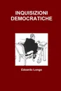 INQUISIZIONI DEMOCRATICHE - Edoardo Longo