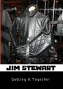 Getting It Together - Jim Stewart