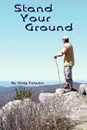 Stand Your Ground - Greg Tutwiler