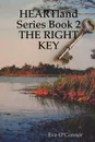 Heartland Series Book 2. The Right Key - Eva O'Connor