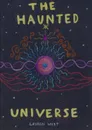 The Haunted Universe - Lauren West