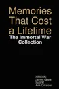 Memories That Cost a Lifetime. The Immortal War Collection - Suzi M, James Glass, Ann Ominous