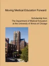 Moving Medical Education Forward - UIC Department of Medical Education