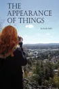 The Appearance of Things - PhD Keith Swift