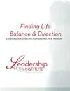 Finding Life Balance . Direction - Leadership Institute Women with Purpose