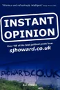 Instant Opinion - S. J. Howard