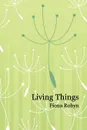 Living Things - Fiona Robyn