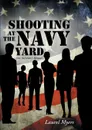 Shooting at the Navy Yard. One Survivor.s Memoir - Laurel Myers