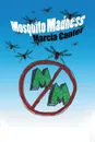 Mosquito Madness - Marcia Canter