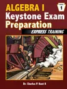 Algebra I Keystone Exam Express Training - Module 1 - Charles P. Kost II