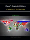 China.s Strategic Culture. A Perspective for the United States - Colonel Kenneth D. Johnson, Strategic Studies Institute