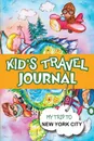 Kids Travel Journal. My Trip to New York City - BlueBird Books