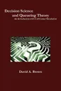 Decision Science and Queueing Theory - David A. Brown