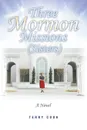 Three Mormon Missions (Sisters) - Terry Cook