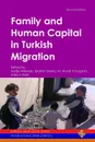 Family and Human Capital in Turkish Migration - Ibrahim Sirkeci, Mustafa Murat Yüceşahin, Nadja Milewski