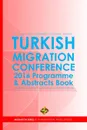 Turkish Migration Conference 2016 - Programme and Abstracts Book - Ibrahim Sirkeci, Anett Condick-Brough, Fethiye Tilbe