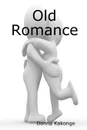 Old Romance - Donna Kakonge