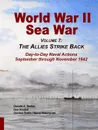 World War II Sea War, Vol 7. The Allies Strike Back - Donald A Bertke, Gordon Smith, Don Kindell