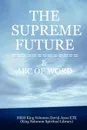 THE SUPREME FUTURE - King Solomon David Jesse ETE