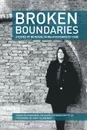 Broken Boundaries - Stories of Betrayal in Relationships of Care - Sarah Richardson, Melanie Cunningham