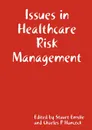 Issues in Healthcare Risk Management - Stuart Emslie, Charles Hancock