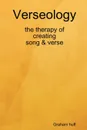 Verseology the therapy of creating Song . Verse - graham huff