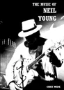 The Music of Neil Young - chris wade