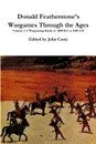 Donald Featherstone.s  Wargames Through the Ages  Volume 1  A Wargaming Guide to  3000 B.C to 1500 A.D - John Curry, Donald Featherstone
