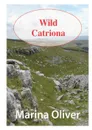 Wild Catriona - Marina Oliver