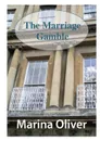 The Marriage Gamble - Marina Oliver