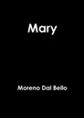 Mary - Moreno Dal Bello