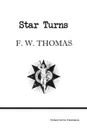 Star Turns - F. W. Thomas