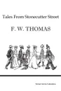 Tales from Stonecutter Street - F. W. Thomas