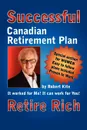 Robert Kite.s Successful the Canadian Retirement Plan - Robert Kite